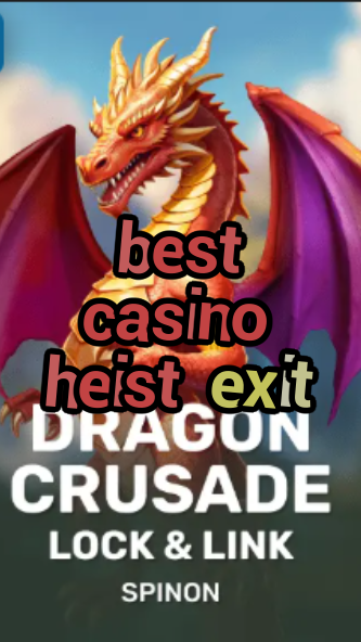 best casino heist exit-fqqjrm9vrme7zzjgfjql.com