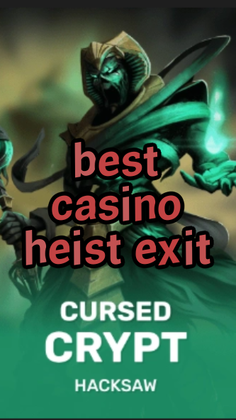 best casino heist exit-fqqjrm9vrme7zzjgfjql.com